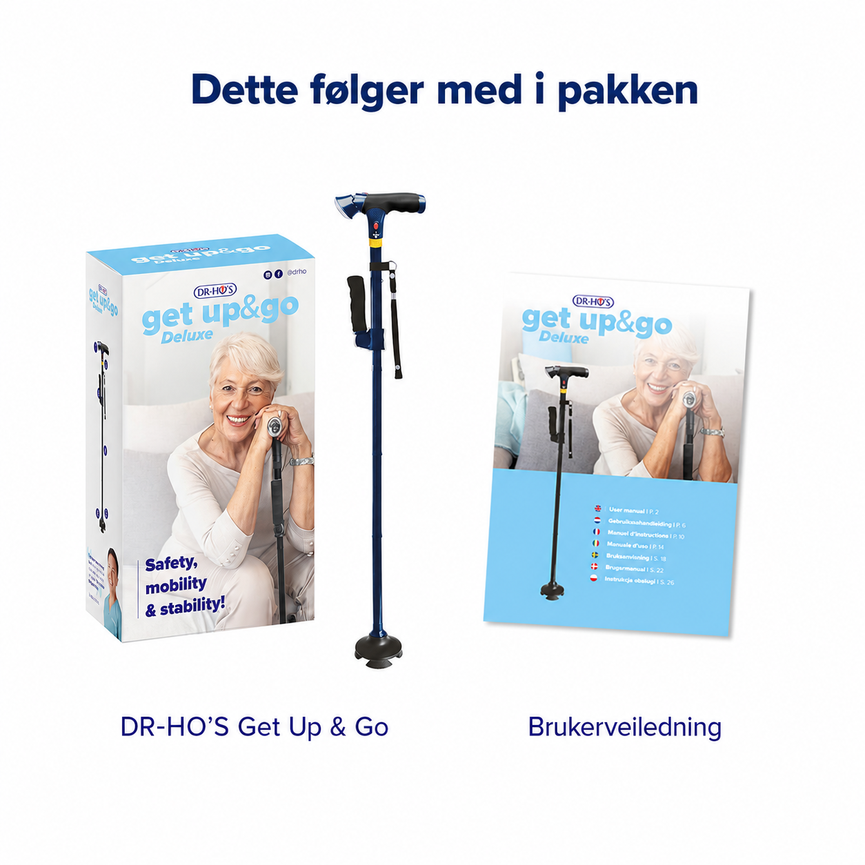 DR-HO's Get Up & Go Cane